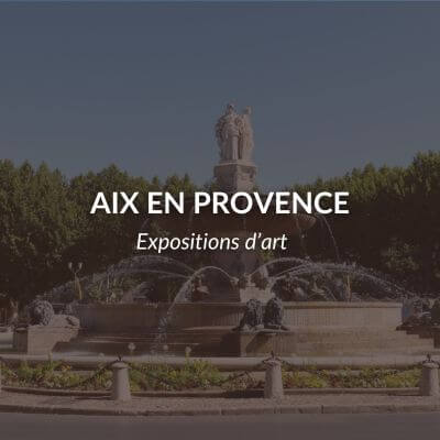 Expositions artistiques à Aix-en-Provence
