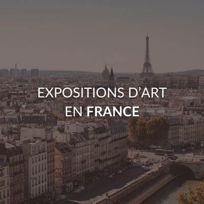 Expositions d'art en France en ce moment