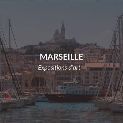 Expositions artistiques à Marseille