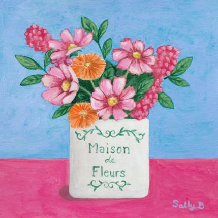 Painting Maison de fleurs by Sally B | Painting Raw art Acrylic Still-life