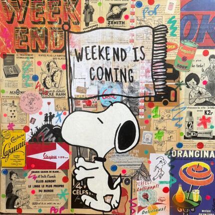 Peinture Week end is comming par Kikayou | Tableau Pop-art Acrylique, Collage, Graffiti Icones Pop